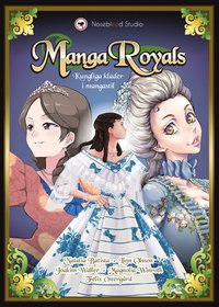 Manga Royals : kungliga klder i mangastil