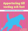 Apportering till vardag och fest : studiehandledning fortsttning