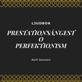 Prestationsngest - Perfektionism
