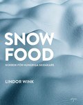 Snowfood : kokbok fr hungriga skidkare