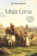 Maja Lena : en berttelse frn 1800-talets Bohusln och Dalsland