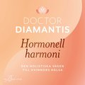 Hormonell harmoni : den holistiska vgen till kvinnors hlsa