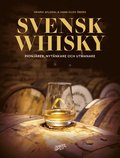 Svensk whisky: pionjrer, nytnkare och utmanare