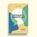 Trygghetsberttelser : frn trauma till trygghet