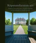 Kpmansfurstens arv : Erstavik, Petersenska huset, herrgrdslandskapet och rekreation fr en vxande storstad