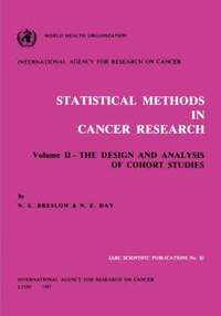 Statistical Methods in Cancer Research: v. 2 Design and Analysis of Cohort Studies