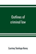 Outlines of criminal law