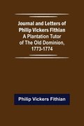 Journal and Letters of Philip Vickers Fithian