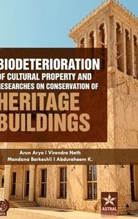 Biodeterioration of Cultural Property and Researches on Conservation of Heritage Buildings