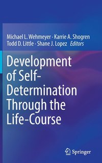 Development of Self-Determination Through the Life-Course