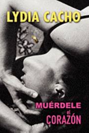 Mu�rdele el coraz�n (h�ftad)