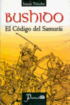 Bushido: El Codigo del Samurai