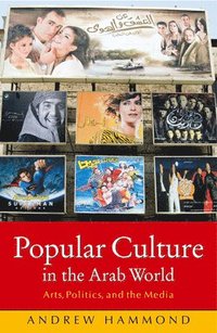 Popular Culture In The Arab World (h�ftad)