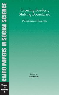 Crossing Borders, Shifting Boundaries (inbunden)