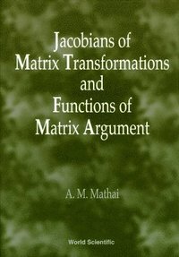 Jacobians of Matrix Transformation and Functions of Matrix Arguments (h�ftad)