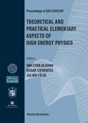 Theoretical and Practical Elementary Aspects of High Energy Physics (inbunden)
