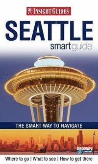 Insight Guides: Seattle Smart Guide (h�ftad)
