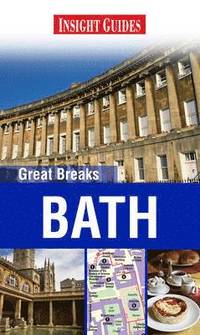 Insight Guides: Great Breaks Bath (h�ftad)