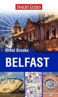 Insight Guides: Great Breaks Belfast (h�ftad)