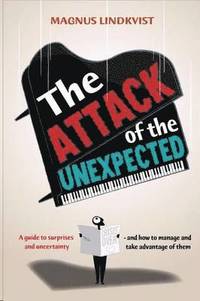 The Attack of the Unexpected (inbunden)