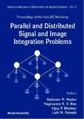 Parallel And Distributed Signal And Image Integration Problems - Proceedings Of The Indo-us Workshop