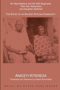 Mr. Myombekere and His Wife Bugonoka, Their Son Ntulanalwo and Daughter Bulihwali (h�ftad)