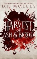 Harvest Of Ash And Blood