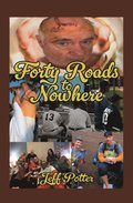 Forty Roads to Nowhere