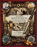 Official Westeros Cookbook: Recipes From Game Of Thrones And House Of The Dragon