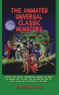 The Animated Universal Classic Monsters (hardback)