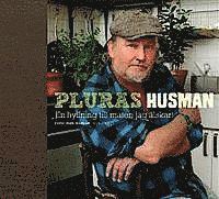 Pluras husman - BOKEN SIGNERAD AV PLURA JONSSON (inbunden)