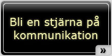Bli en stj�rna p� kommunikation