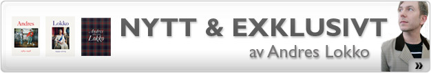 Nytt & exklusivt av Andres Lokko