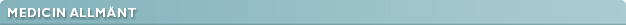 Medicin, allm�nt