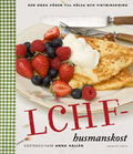 LCHF-husmanskost : den goda v�gen till h�lsa och viktminskning