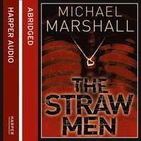 Straw Men (The Straw Men Trilogy, Book 1) (ljudbok)