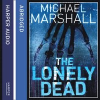Lonely Dead (The Straw Men Trilogy, Book 2) (ljudbok)