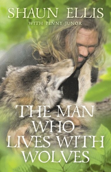 Man Who Lives with Wolves (e-bok)