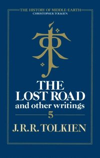 Lost Road and Other Writings (e-bok)