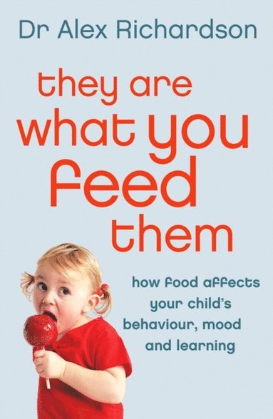 They Are What You Feed Them (häftad)