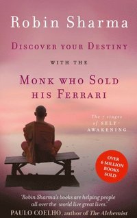 Discover Your Destiny with The Monk Who Sold His Ferrari (e-bok)