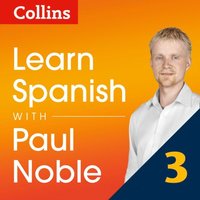 Learn Spanish with Paul Noble for Beginners - Part 3 (ljudbok)