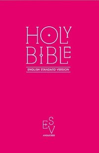 Holy Bible English Standard Version Esv Anglicised Pink - 