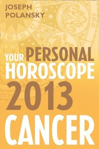 Cancer 2013: Your Personal Horoscope (e-bok)
