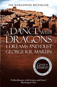 Dance With Dragons: Part 1 Dreams and Dust (e-bok)