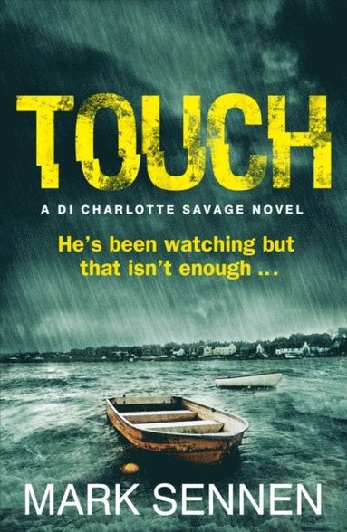 TOUCH: A DI Charlotte Savage Novel (h�ftad)