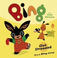 Bing: Get Dressed som bok, ljudbok eller e-bok.