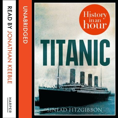 HISTORY IN HOUR TITANIC EA (ljudbok)