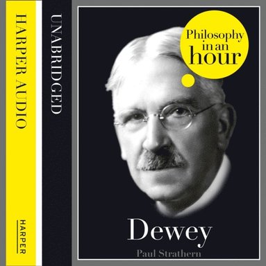 DEWEY: PHILOSOPHY IN AN HO EA (ljudbok)