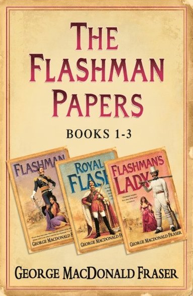 Flashman Papers 3-Book Collection 1 (e-bok)